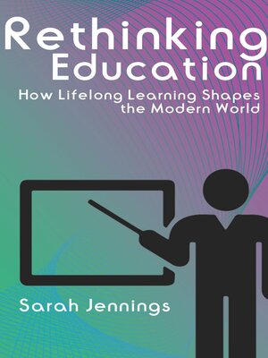 cover image of Rethinking Education--How Lifelong Learning Shapes the Modern World